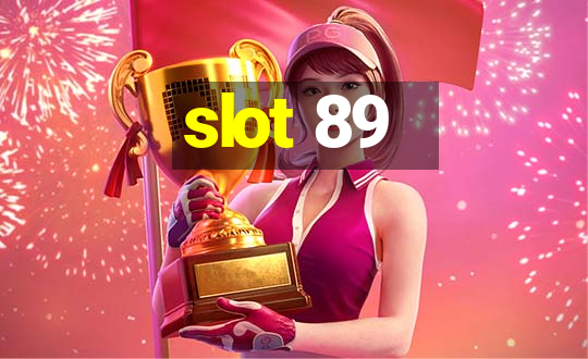 slot 89