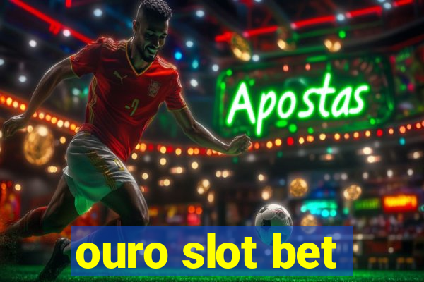 ouro slot bet