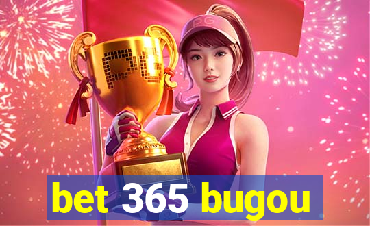 bet 365 bugou