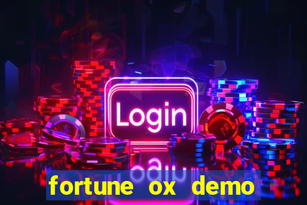 fortune ox demo bet 500