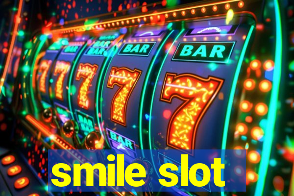 smile slot