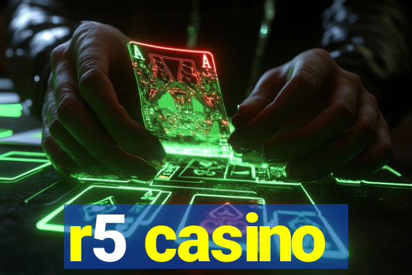 r5 casino