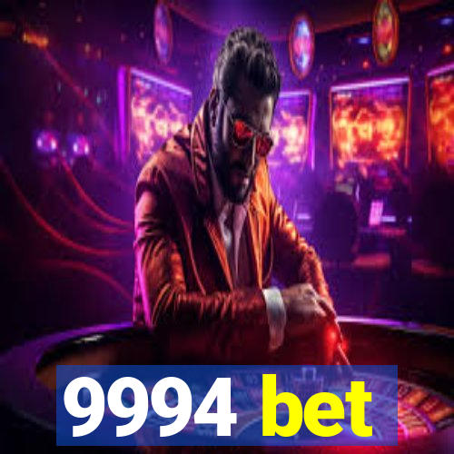 9994 bet