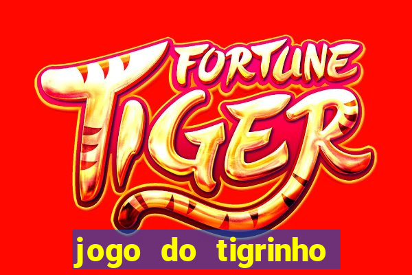 jogo do tigrinho depósito mínimo r$ 5