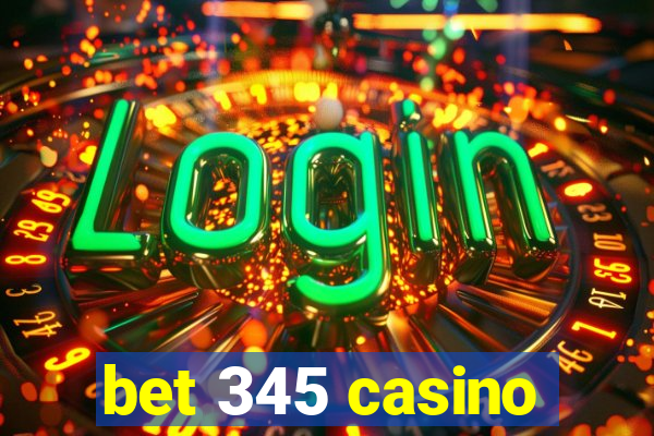 bet 345 casino