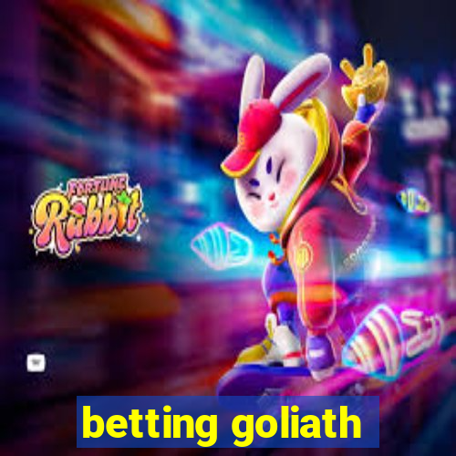 betting goliath