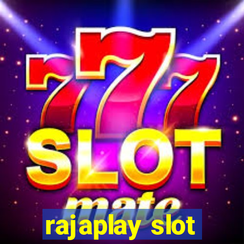 rajaplay slot