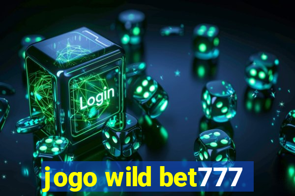 jogo wild bet777