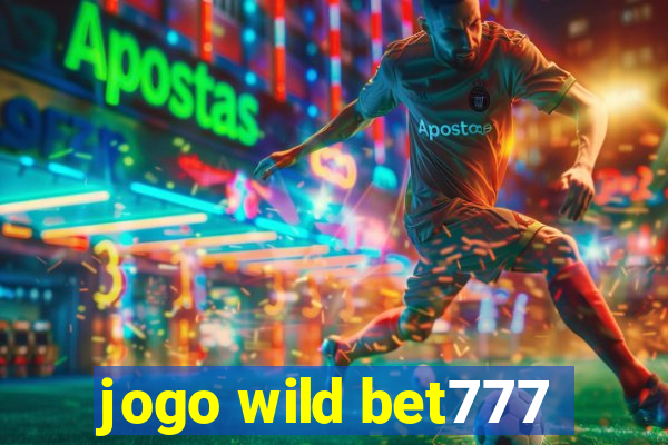 jogo wild bet777