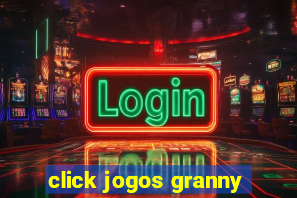 click jogos granny