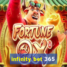 infinity bet 365