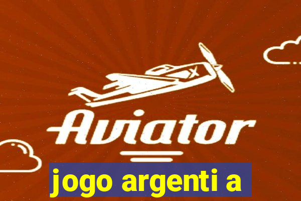 jogo argenti a