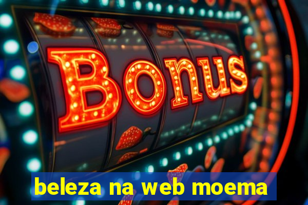 beleza na web moema