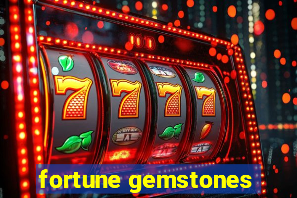 fortune gemstones