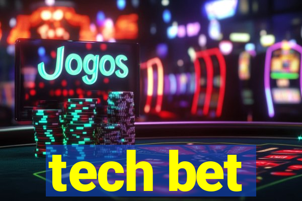 tech bet