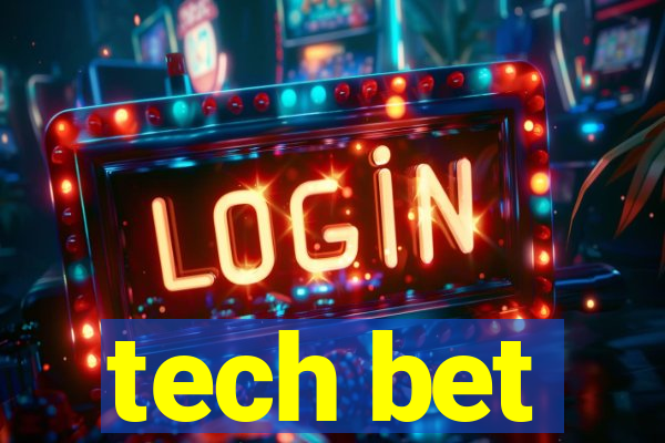 tech bet