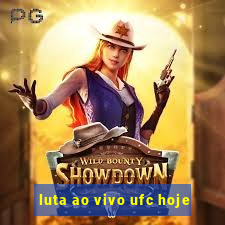 luta ao vivo ufc hoje