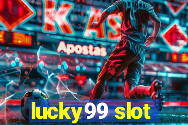 lucky99 slot