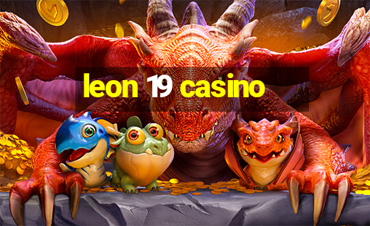 leon 19 casino