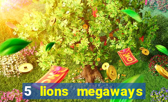 5 lions megaways slot online