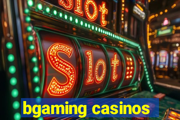 bgaming casinos