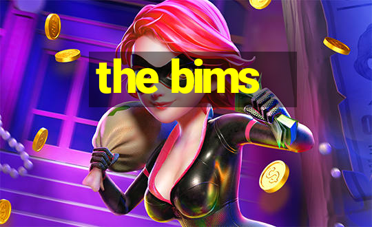 the bims