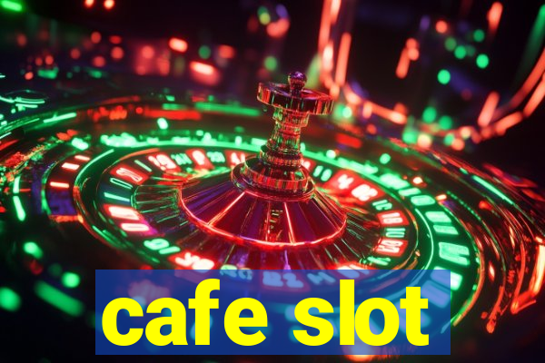 cafe slot