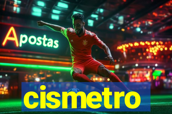 cismetro