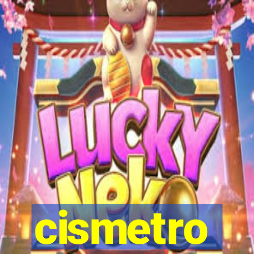 cismetro