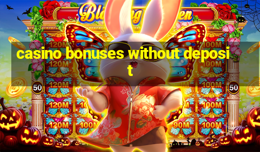 casino bonuses without deposit