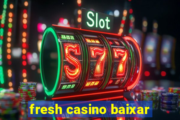 fresh casino baixar