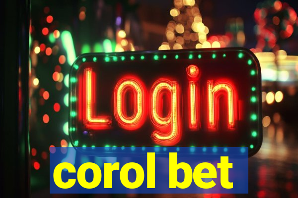 corol bet