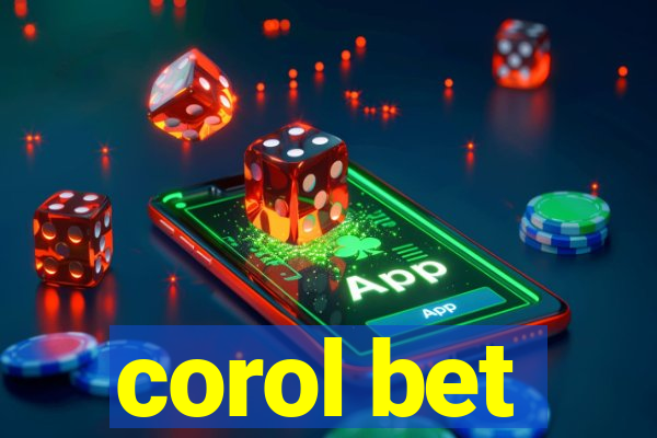 corol bet