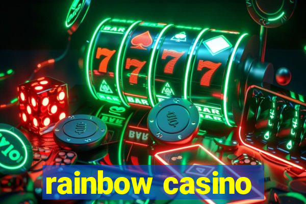 rainbow casino