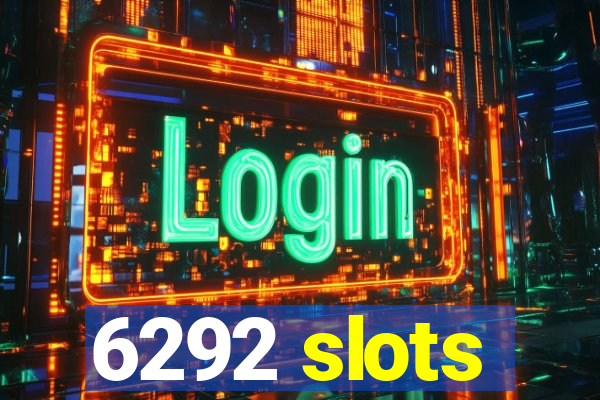 6292 slots