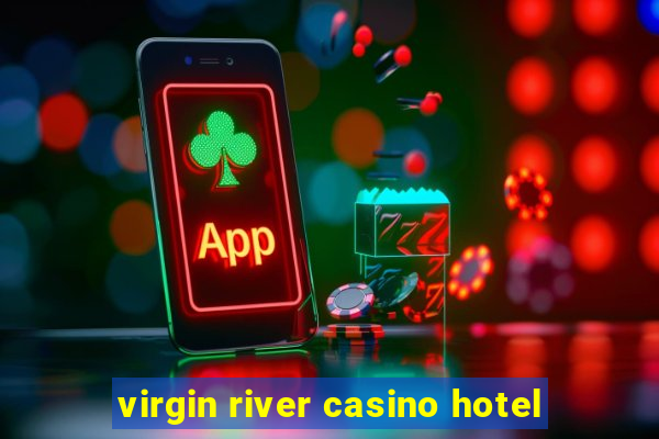 virgin river casino hotel