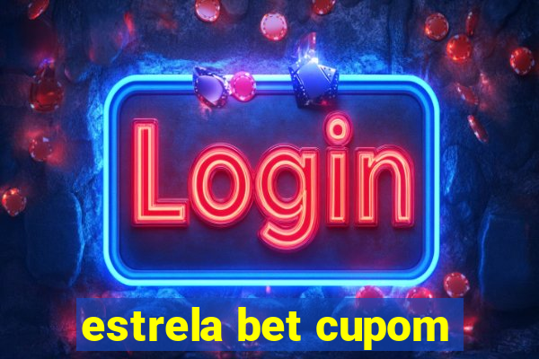 estrela bet cupom