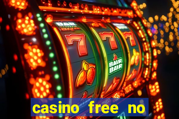 casino free no deposit money