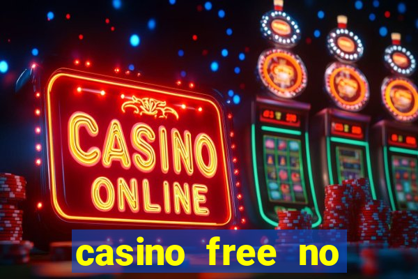 casino free no deposit money