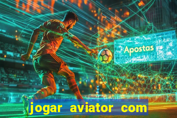 jogar aviator com 1 real