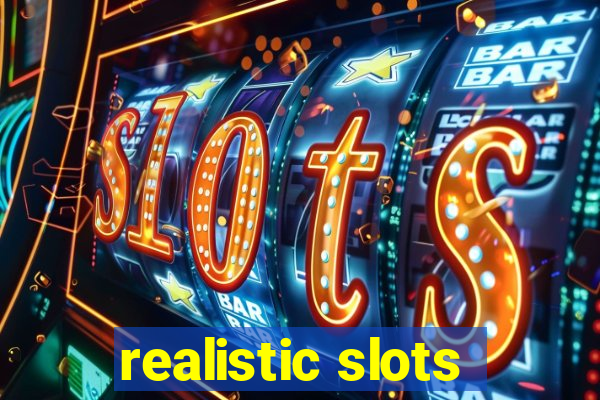 realistic slots