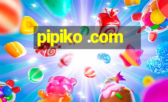 pipiko .com