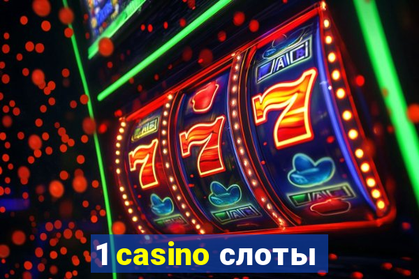 1 casino слоты