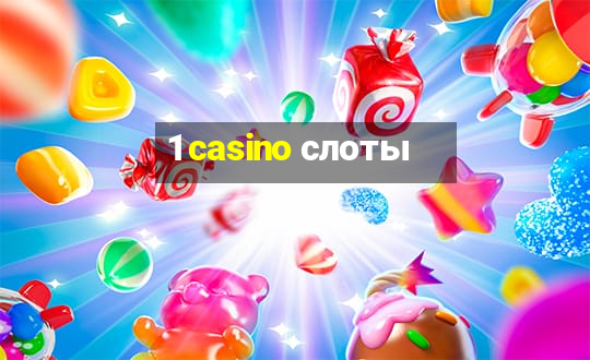 1 casino слоты