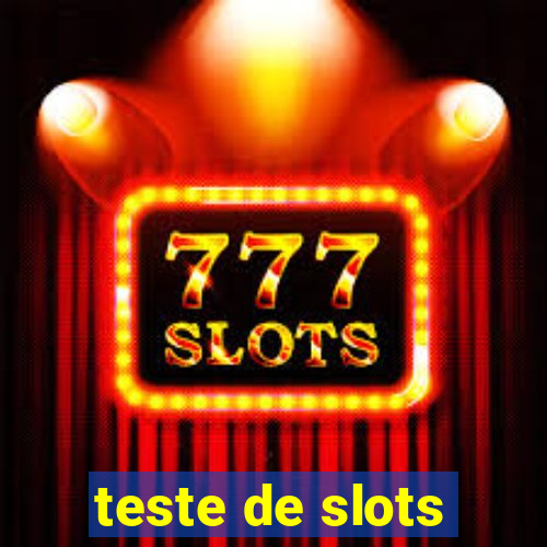 teste de slots