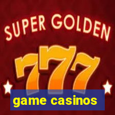 game casinos