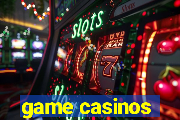 game casinos