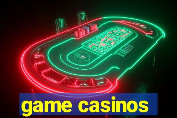 game casinos