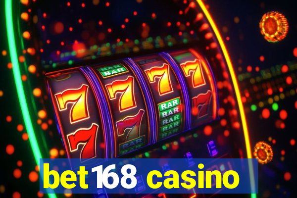 bet168 casino