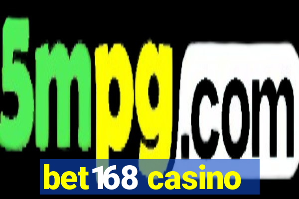 bet168 casino